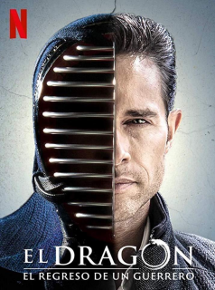 voir serie El Dragón : Le retour d'un guerrier Saison 2 en streaming 