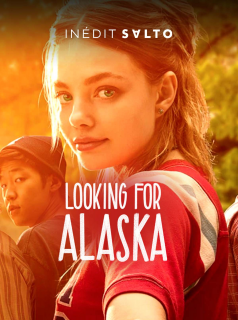 voir serie Looking For Alaska Saison 1 en streaming 